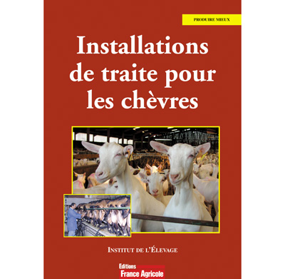 LIVRE INSTALLATIONS DE TRAITE POUR LES CHÈVRES LIVRE INSTALLATIONS DE TRAITE POUR LES CHÈVRES